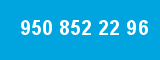 950 852 22 96